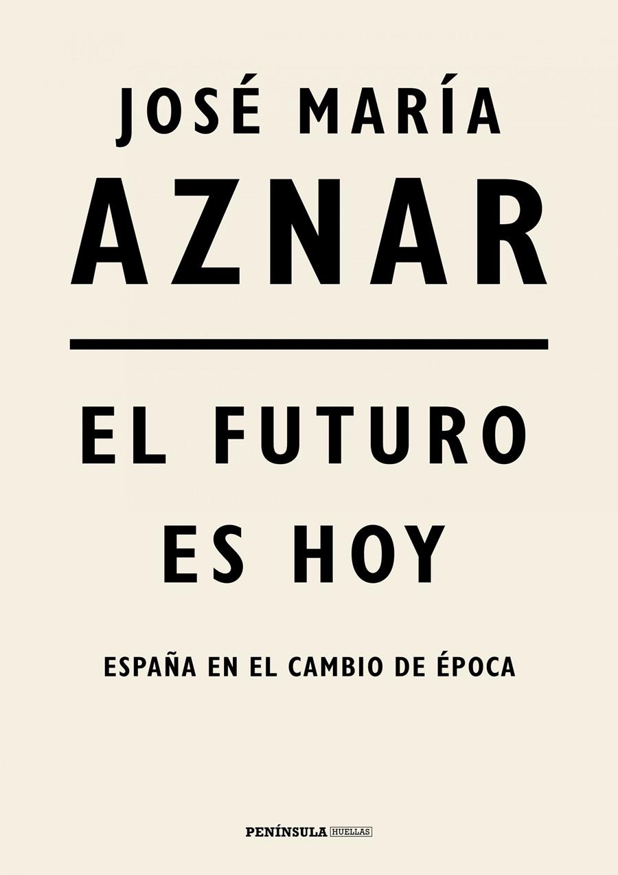 FUTURO ES HOY, EL | 9788499427287 | AZNAR, JOSÉ MARÍA