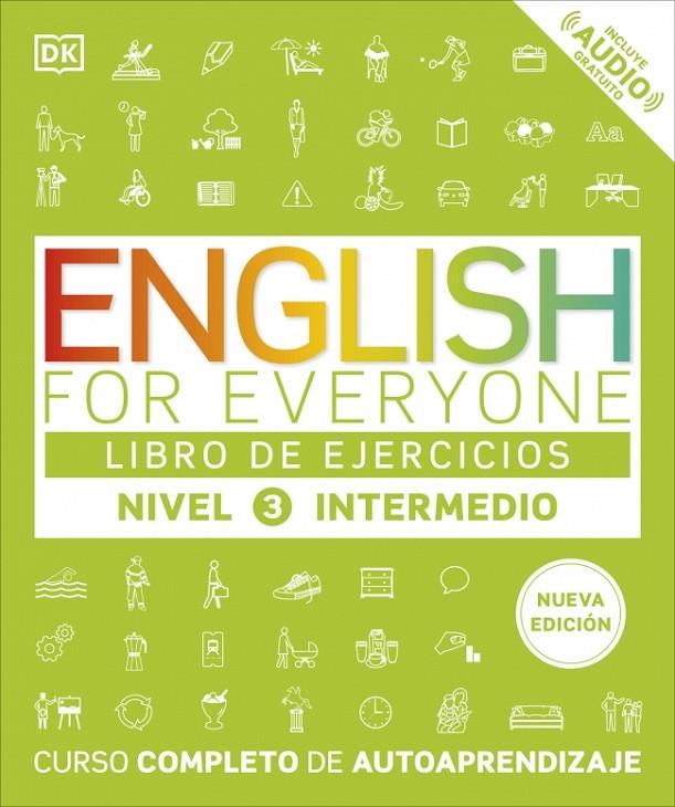 ENGLISH FOR EVERYONE. LIBRO DE EJERCICIOS (NIVEL 3 INTERMEDIO) | 9780241281772 | DK