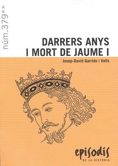DARRERS ANYS I MORT DE JAUME I | 9788423209200 | GARRIDO I VALLS, JOSEP-DAVID