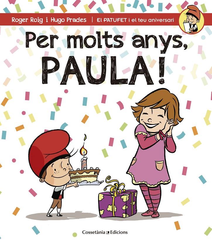 PER MOLTS ANYS, PAULA! | 9788490344439 | ROIG CÉSAR, ROGER/PRADES MARTÍNEZ, HUGO