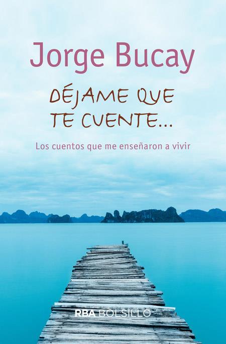 DÉJAME QUE TE CUENTE | 9788492966783 | BUCAY , JORGE