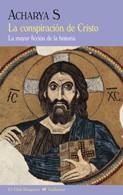 CONSPIRACIÓN DE CRISTO, LA | 9788477027195 | ACHARYA, S
