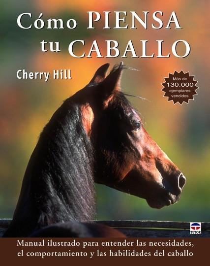 CÓMO PIENSA TU CABALLO | 9788479029302 | HILL, CHERRY