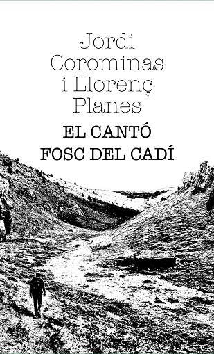 CANTÓ FOSC DEL CADÍ, EL | 9791399013634 | COROMINAS, JORDI/PLANES, LLORENÇ