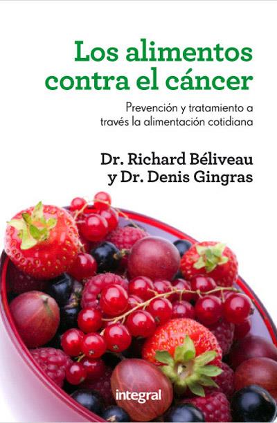 ALIMENTOS CONTRA EL CANCER, LOS | 9788415541448 | GINGRAS , DENIS/BELIVEAU , DR. RICHARD