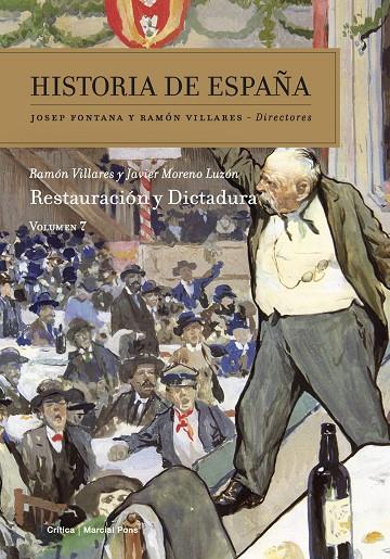 RESTAURACIÓN Y DICTADURA (HISTORIA DE ESPAÑA 7) | 9788416771080 | VILLARES, RAMÓN/MORENO LUZÓN, JAVIER