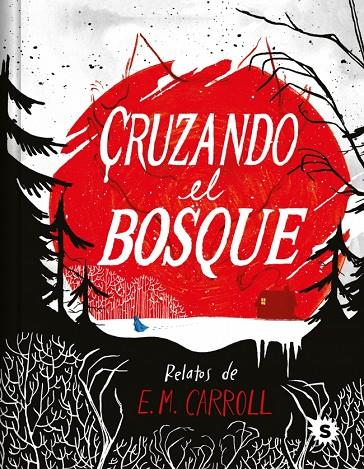 CRUZANDO EL BOSQUE | 9788412849240 | CARROLL, E.M.
