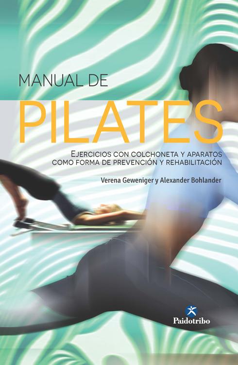 MANUAL DE PILATES     (CARTONÉ + COLOR) | 9788499105413 | GEWENIGER, VERENA/BOHLANDER, ALEXANDER