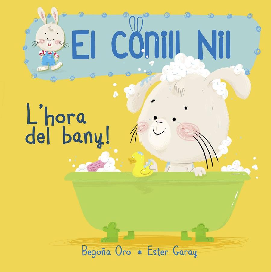 HORA DEL BANY! (EL CONILL NIL 2) | 9788448849856 | BEGOÑA ORO/ESTER GARAY