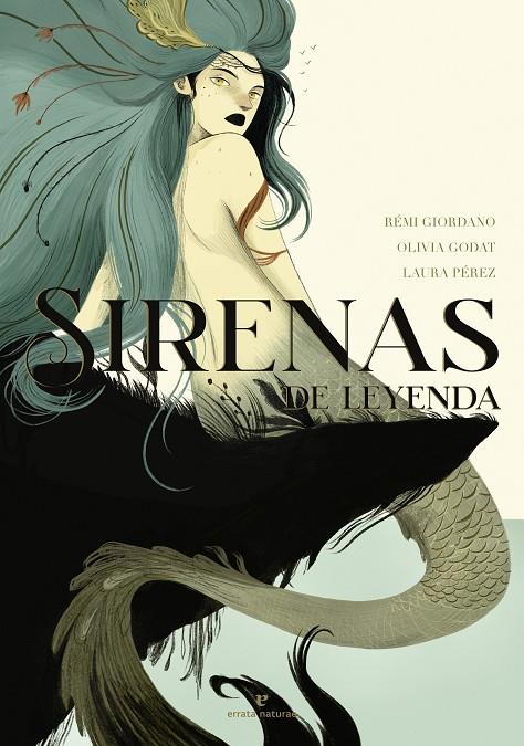 SIRENAS DE LEYENDA | 9788417800932 | GIORDANO, RÉMI/GODAT, OLIVIA