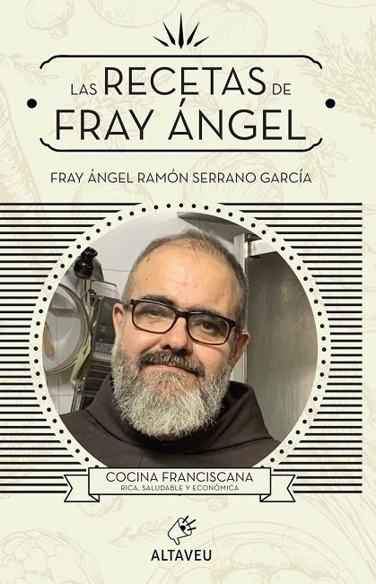 RECETAS DE FRAY ÁNGEL, LAS | 9788412244595 | SERRANO GARCÍA, ÁNGEL RAMÓN