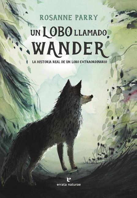 UN LOBO LLAMADO WANDER | 9788419158093 | PARRY, ROSANNE