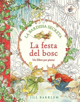 LA BARDISSA SECRETA. LA FESTA DEL BOSC (UN LLIBRE PER PINTAR) | 9791387748173 | BARKLEM, JILL