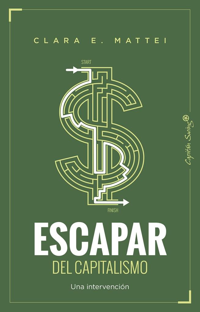 ESCAPAR DEL CAPITALISMO | 9791399229981 | MATTEI, CLARA E.