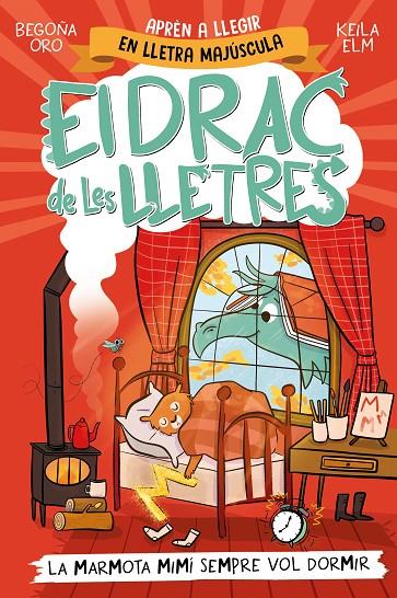 DRAC DE LES LLETRES 5 /  LA MARMOTA MIMÍ SEMPRE VOL DORMIR | 9788448868000 | ORO, BEGOÑA