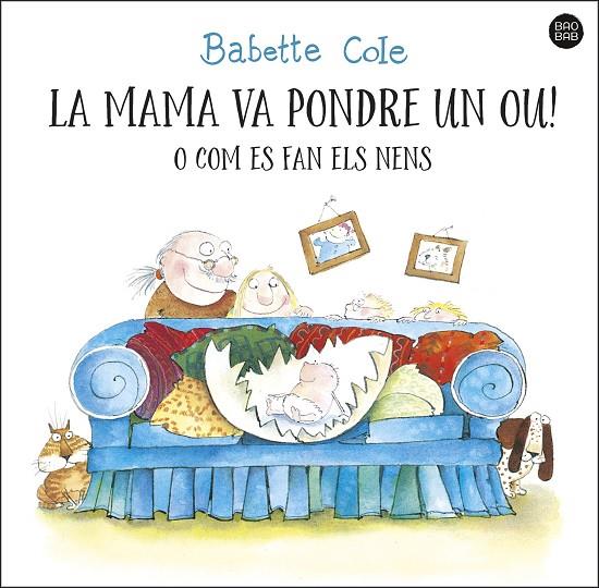 MAMA VA PONDRE UN OU! O COM ES FAN ELS NENS | 9788413892610 | COLE, BABETTE