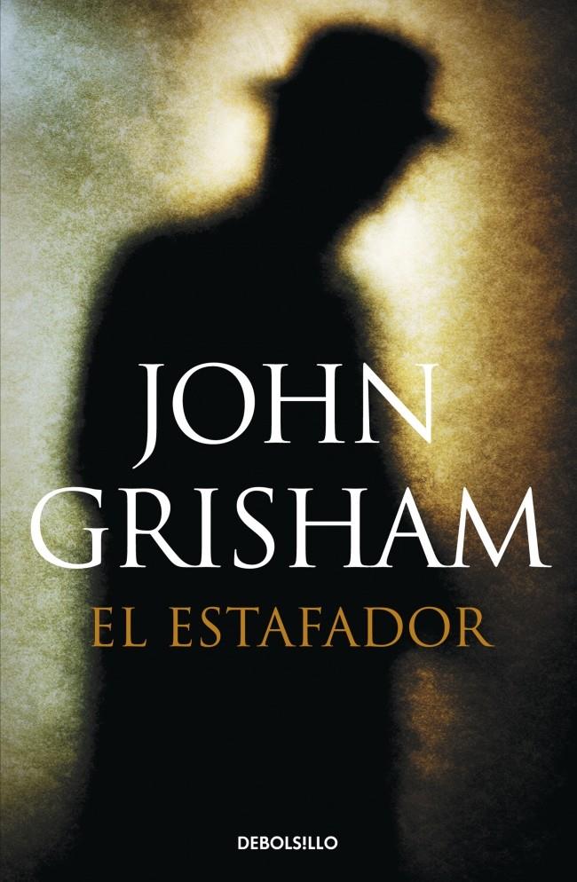 ESTAFADOR, EL | 9788490622964 | GRISHAM,JOHN