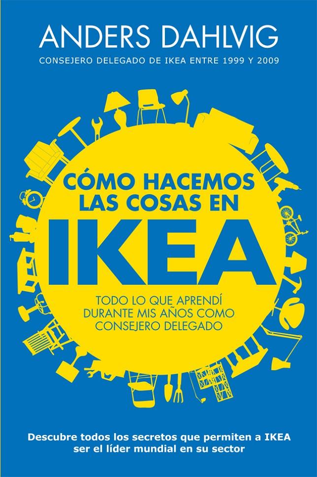 COMO HACEMOS LAS COSAS EN IKEA | 9788498752144 | DAHLVIG, ANDERS
