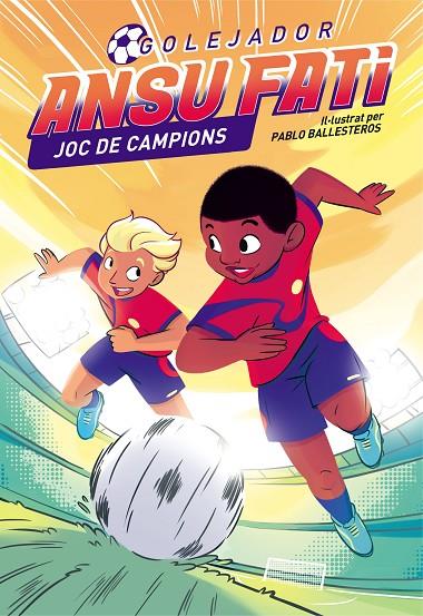 ANSU FATI.2 /- JOC DE CAMPIONS | 9788448860547 | FATI, ANSU/BALLESTEROS, PABLO