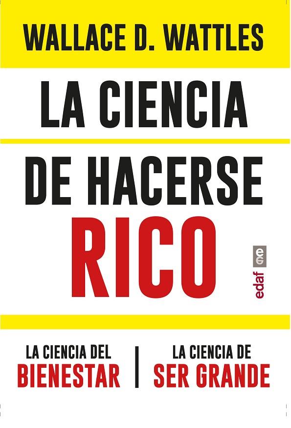 CIENCIA DE HACERSE RICO, LA | 9788441441873 | D. WATTLES, WALLACE