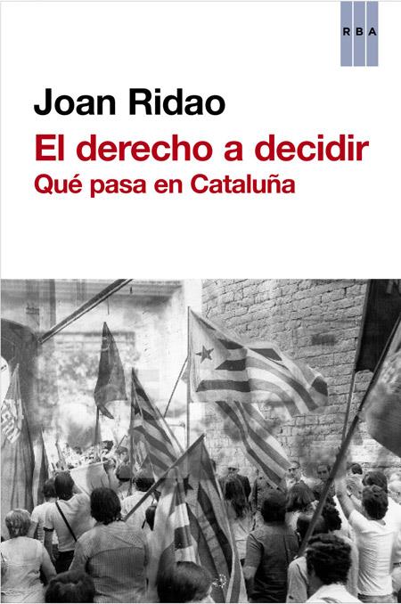 DERECHO A DECIDIR, EL | 9788490563687 | RIDAO , JOAN