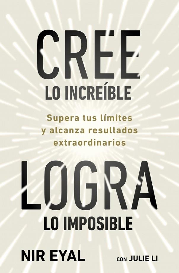 CREE LO INCREÍBLE, LOGRA LO IMPOSIBLE | 9791387513320 | EYAL, NIR/LI, JULIE