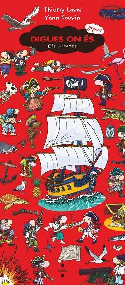DIGUES ON ES GEGANT ELS PIRATES | 9788466153928 | COUVIN, YANN/LAVAL, THIERRY