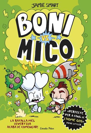 BONI VS. MICO 1. LA BATALLA MES DIVERTIDA ACABA DE COMENÇAR | 9788413898483 | SMART, JAMIE