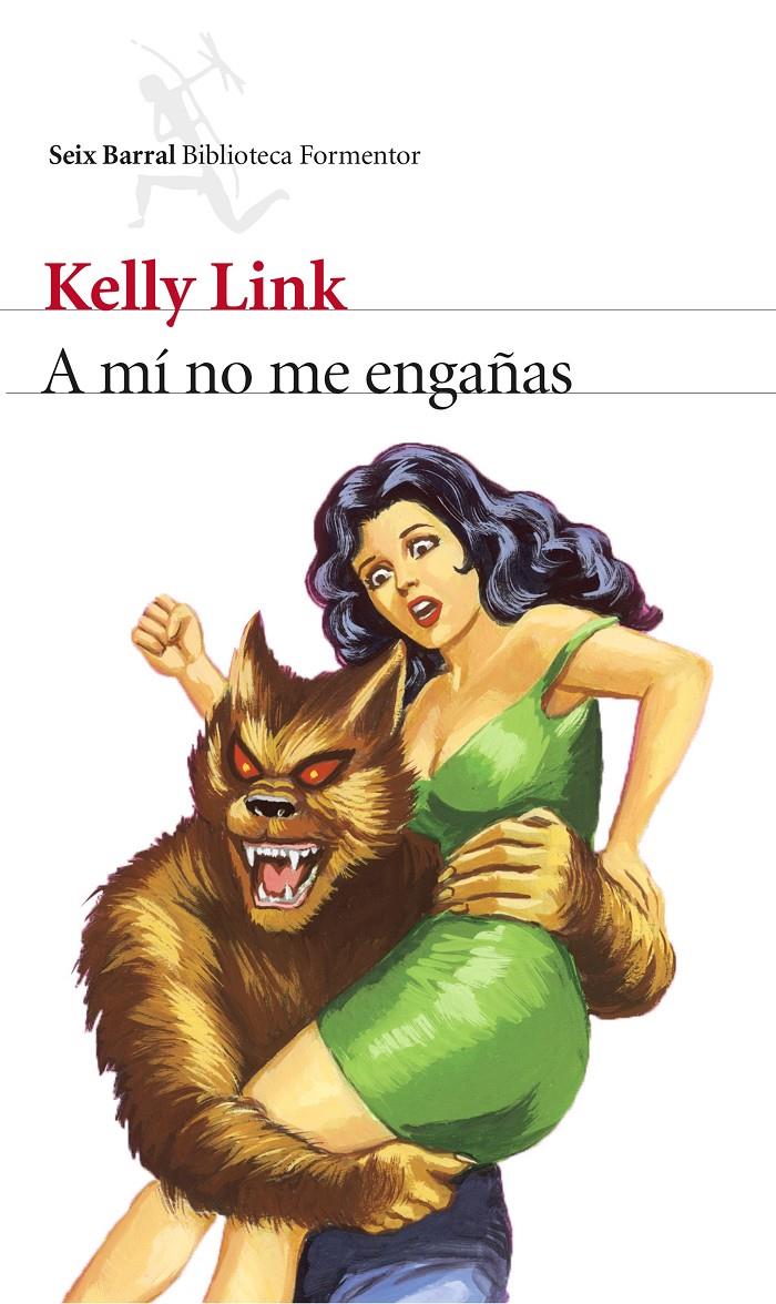 A MÍ NO ME ENGAÑAS | 9788432225055 | LINK, KELLY