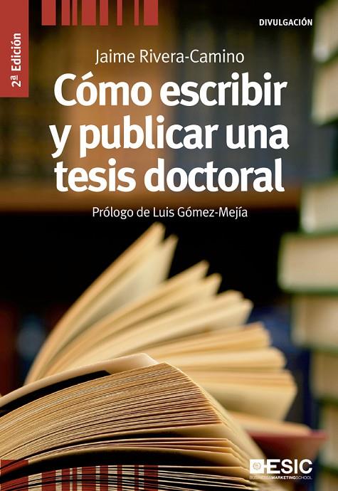 CÓMO ESCRIBIR Y PUBLICAR  UNA TESIS DOCTORAL | 9788473563789 | RIVERA CAMINO, JAIME