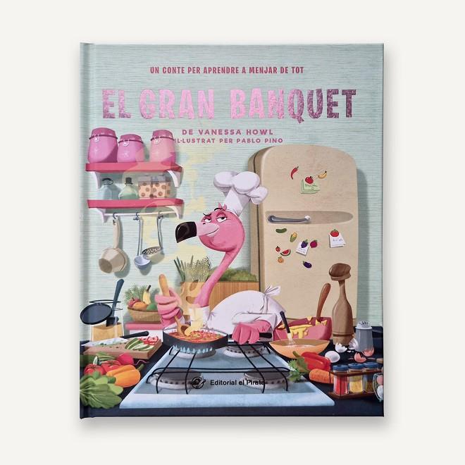 EL GRAN BANQUET. UN CONTE PER APRENDRE A MENJAR DE TOT | 9788419912572 | HOWL, VANESSA