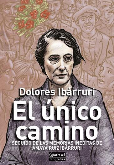 ÚNICO CAMINO, EL | 9788446053255 | IBÁRRURI, DOLORES/RUIZ IBÁRRURI, AMAYA