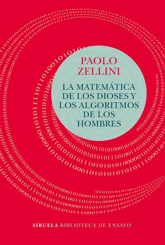 MATEMÁTICA DE LOS DIOSES Y LOS ALGORITMOS DE LOS HOMBRES, LA | 9788417454456 | ZELLINI, PAOLO