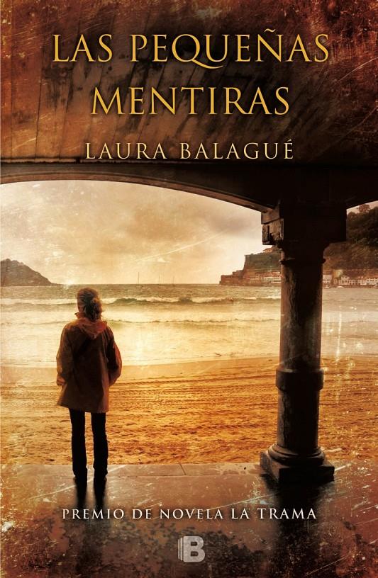 PEQUEÑAS MENTIRAS, LAS | 9788466656252 | BALAGUÉ, LAURA