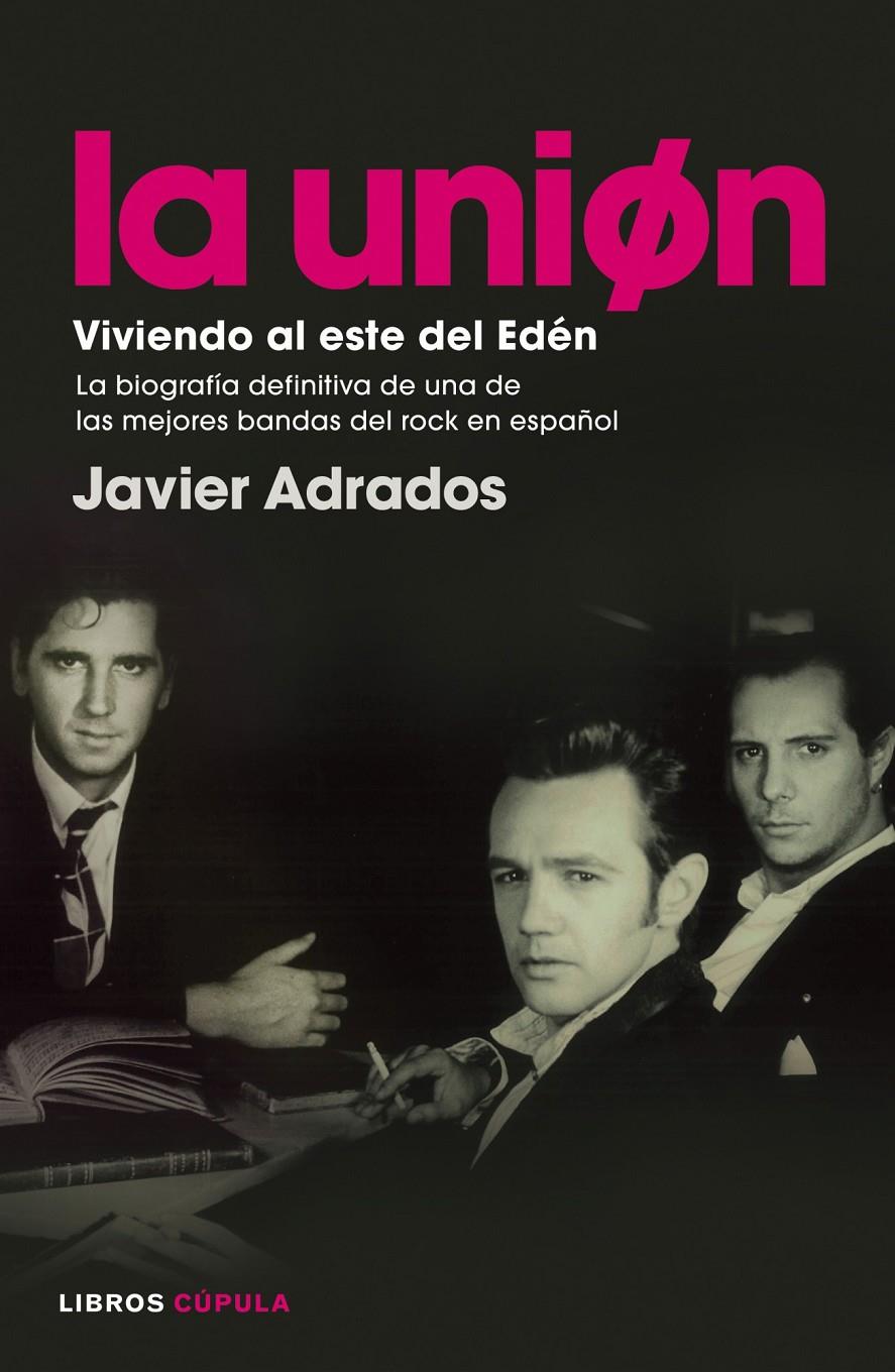 UNIÓN, LA. VIVIENDO AL ESTE DEL EDÉN | 9788448008574 | ADRADOS, JAVIER