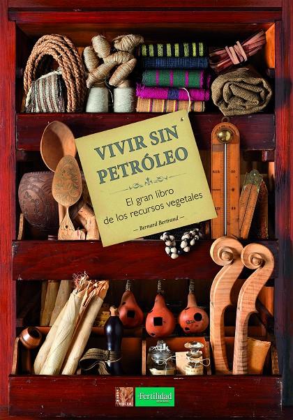 VIVIR SIN PETRÓLEO | 9788494826726 | BERTRAND, BERNARD