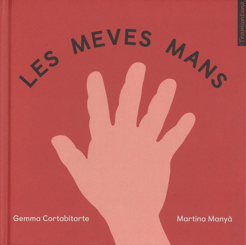MEVES MANS, LES | 9788417303037 | CORTABITARTE, GEMMA/ MANYA, MARTINA