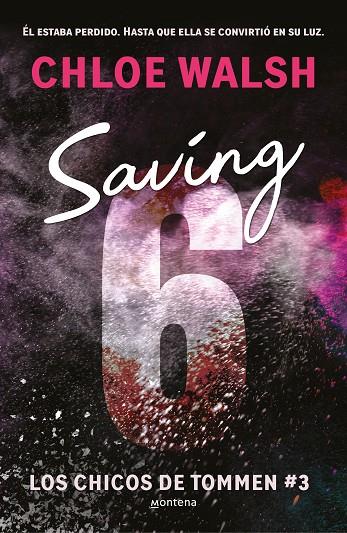 LOS CHICOS DE TOMMEN 3. SAVING 6  | 9788419746979 | WALSH, CHLOE