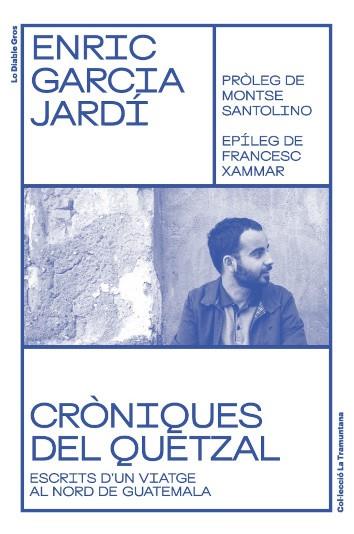 CRÒNIQUES DEL QUETZAL | 9788412204353 | GARCIA, ENRIC