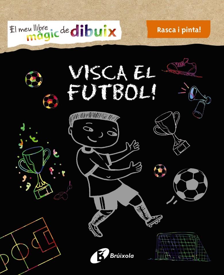 MEU LLIBRE MÀGIC DE DIBUIX. VISCA EL FUTBOL, EL | 9788499069005 | VARIOS AUTORES