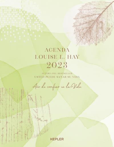 2023 AGENDA LOUISE HAY. AÑO DE CONFIAR EN LA VIDA | 9788416344703 | HAY, LOUISE