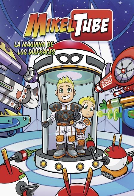 MIKELTUBE.2 / LA MÁQUINA DE LOS DISFRACES  | 9788448850883 | DOMÍNGUEZ, DAVID/TORINOS, HENAR/SÁNCHEZ, MIKEL