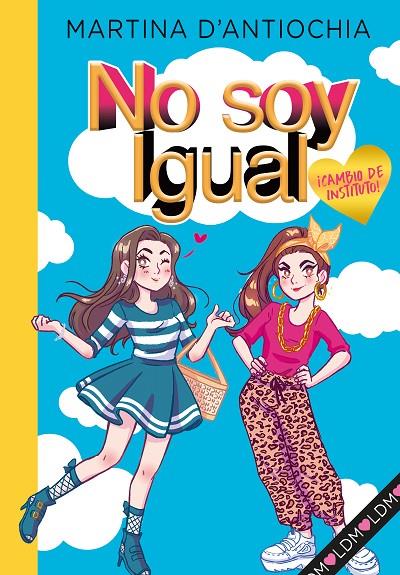 NO SOY IGUAL 1.CAMBIO DE INSTITUTO | 9788418038754 | D'ANTIOCHIA, MARTINA