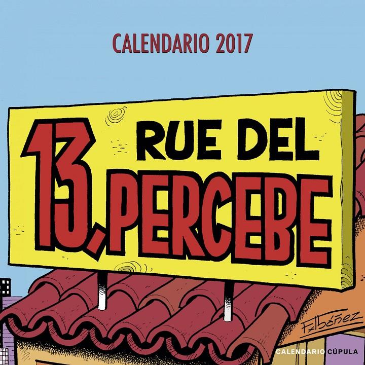 2017-CALENDARIO 13 RUE DEL PERCEBE  | 9788448022563 | IBÁÑEZ, FRANCISCO