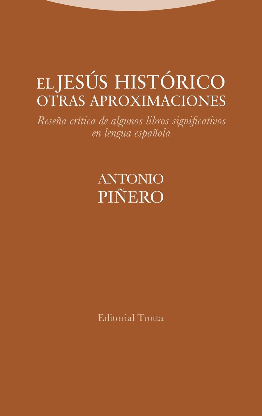 JESÚS HISTÓRICO, EL.OTRAS APROXIMACIONES | 9788498799866 | PIÑERO, ANTONIO