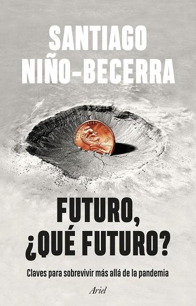 FUTURO, QUE FUTURO? | 9788434435162 | NIÑO-BECERRA, SANTIAGO