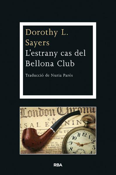 ESTRANY CAS DEL BELLONA CLUB, L' | 9788482647463 | SAYERS , DOROTHY L.