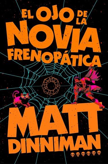CARL EL MAZMORRERO 6. EL OJO DE LA NOVIA FRENOPÁTICA | 9788410466470 | DINNIMAN, MATT