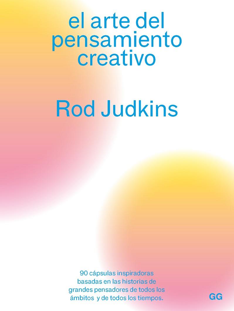 ARTE DEL PENSAMIENTO CREATIVO, EL | 9788425233180 | JUDKINS, ROD