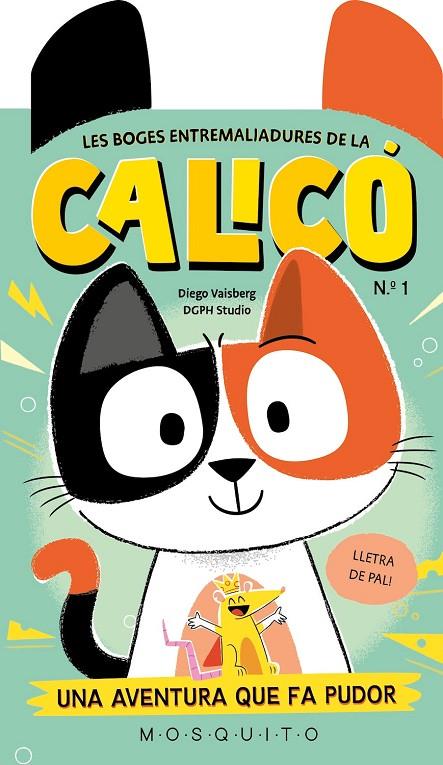 CALICO 1. LES BOGES ENTREMALIADURES DE LA CALICÓ  | 9788410417663 | VAISBERG, DIEGO